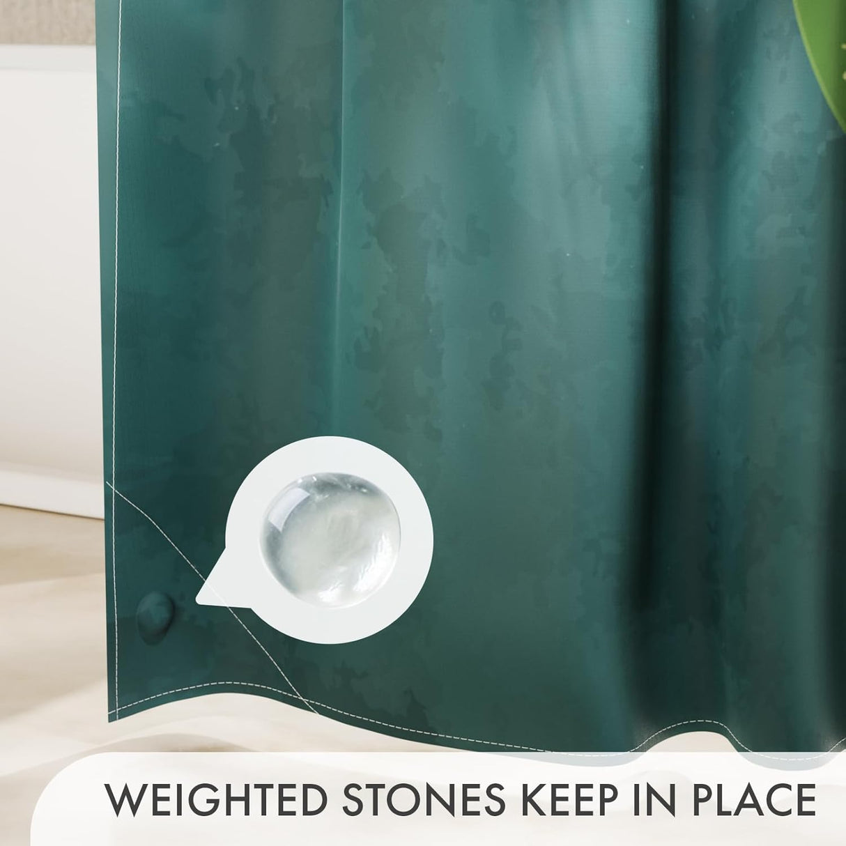 Green curtain with a weighted stone on a beige surface, labeled 'Weighted stones keep in place'.