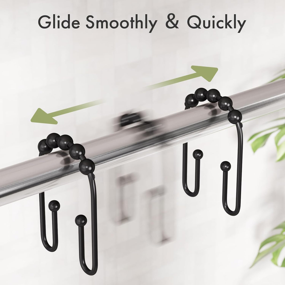Black hooks gliding smoothly on a metal rod with text 'Glide Smoothly & Quickly'.