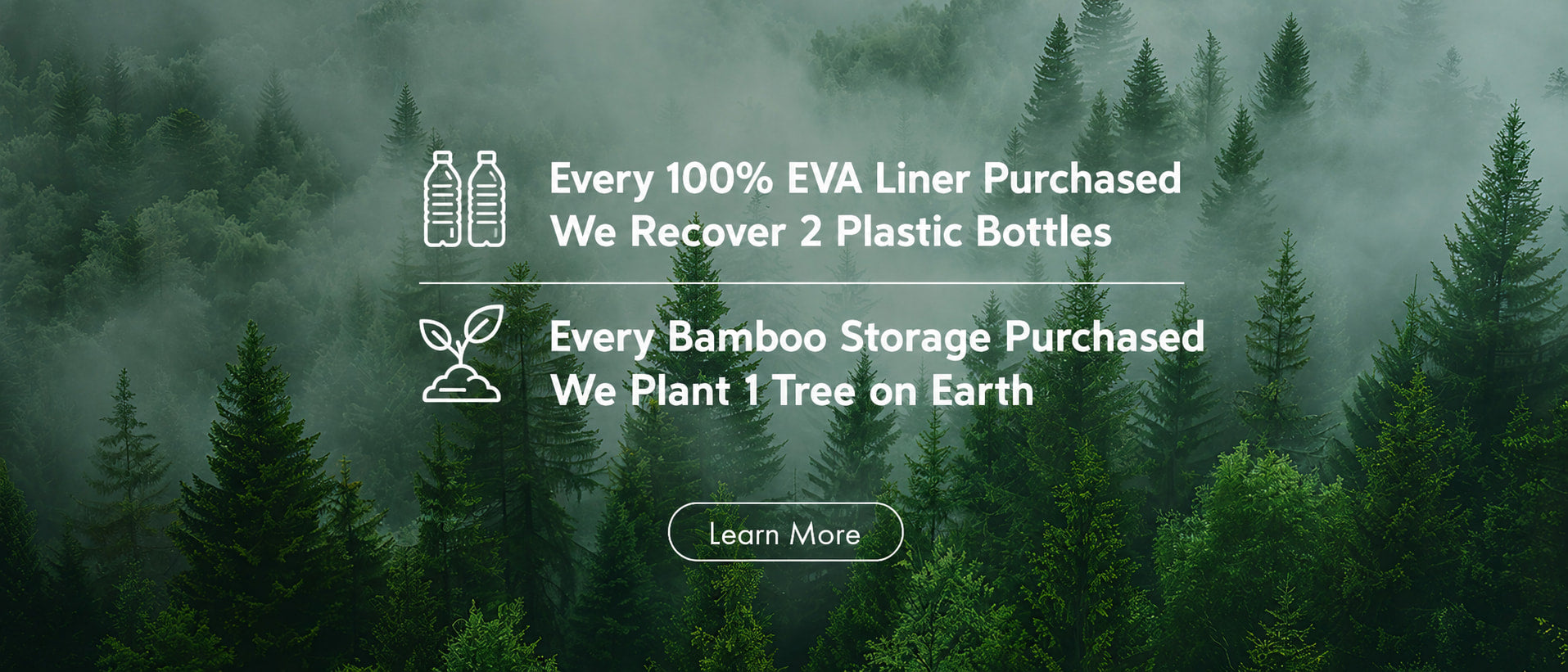 Banner promoting eco friendly products. It highlights that each 100 percent EVA shower curtain liner purchased helps recover 2 plastic bottles, and each bamboo storage product purchased helps plant 1 tree on Earth.